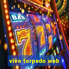 vivo torpedo web